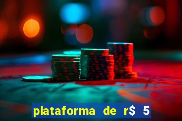 plataforma de r$ 5 para jogar